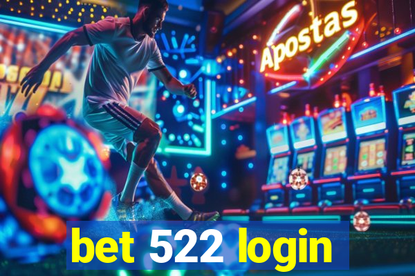 bet 522 login